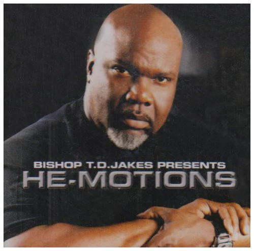 BISHOP TD JAKES | HEMOTIONS