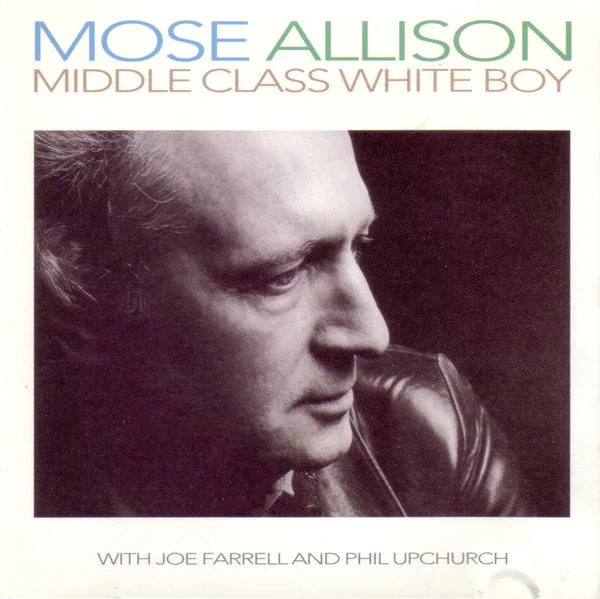 MOSE ALLISON | MIDDLE CLASS WHITE BOY