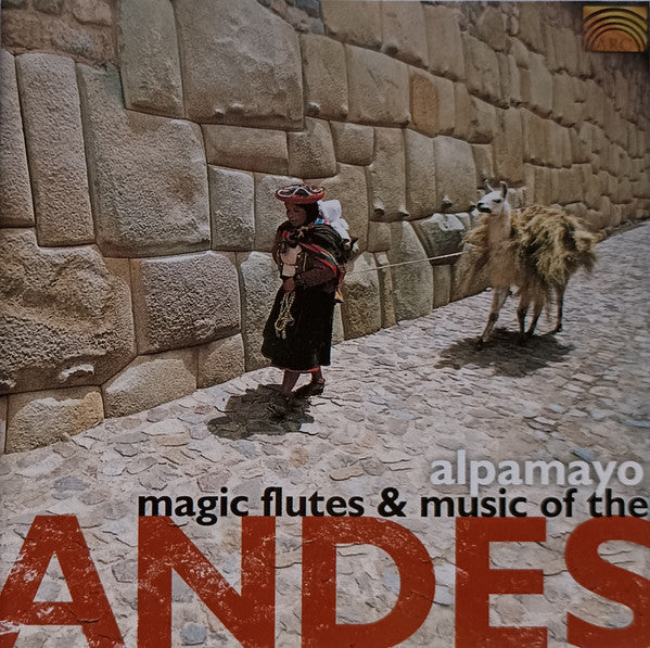 ALPAMAYO | MAGIC FLUTES AND MUSIC OF THEW ANDES