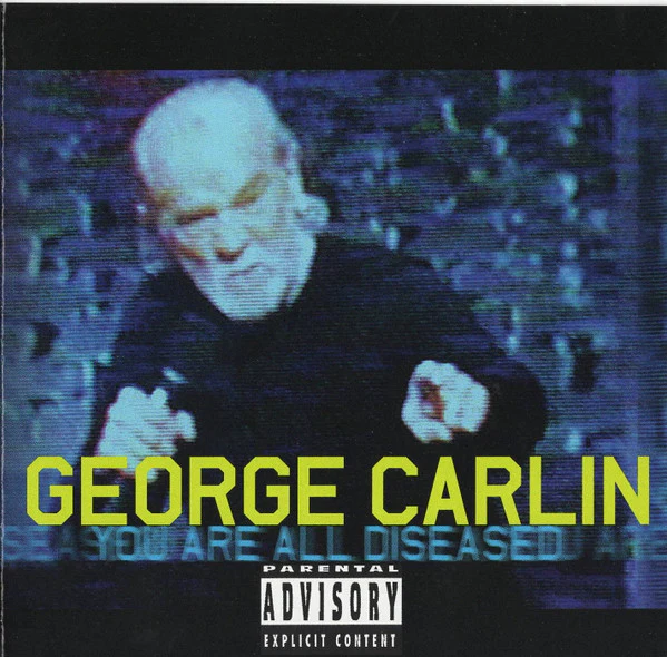 GEORGE CARLIN | YOU ARE ALL DISEASED