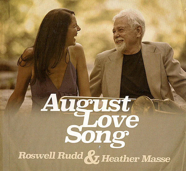 ROSWELL RUDD / HEATHER MASSE | AUGUST LOVE SONG (DIGI)