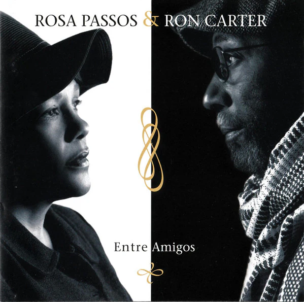 ROSA PASSOS / RON CARTER | ENTRE AMIGOS