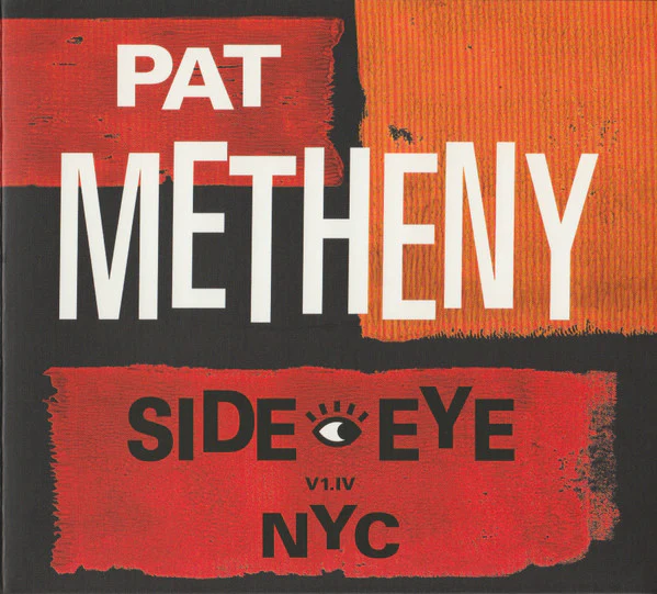 PAT METHENY | SIDE EYE NYC (DIGI)