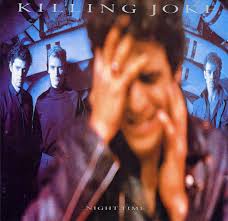 KILLING JOKE | NIGHT TIME