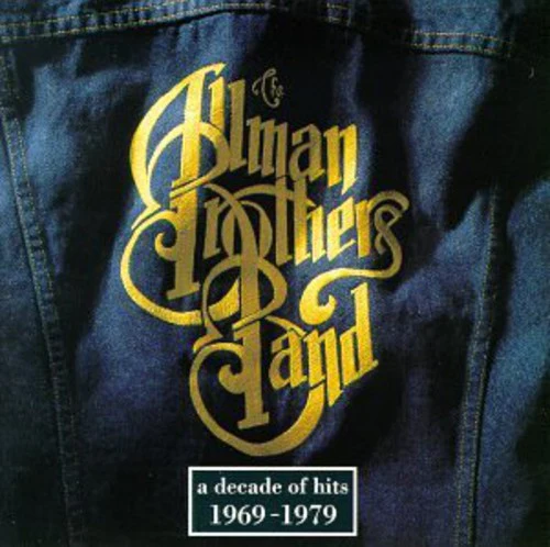 ALLMAN BROTHERS BAND | DECADE OF HITS 1969 - 1979