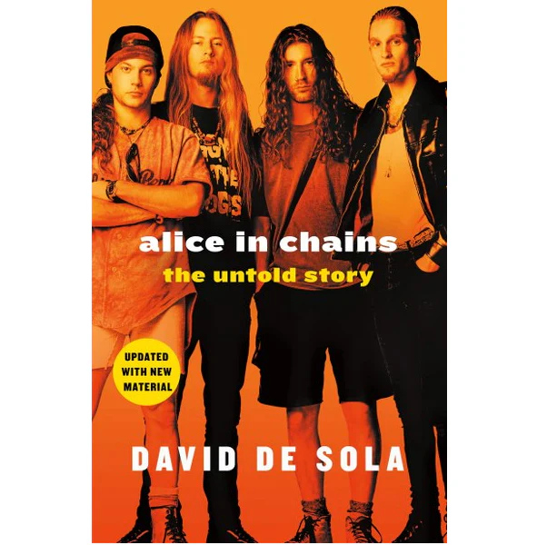 DAVID DE SOLA | ALICE IN CHAINS: THE UNTOLD STORY