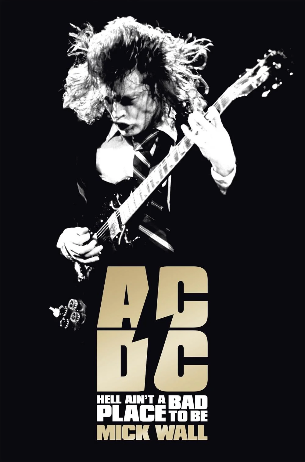 MICK WAL | ACDC HELL AINT A BAD PLACE TO BE
