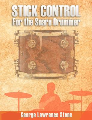GEORGE STONE | STICK CONTROL FOR THE SNARE DRUMMER