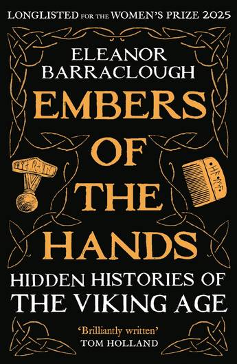 ELEANOR BARRACLOUGH | EMBERS OF THE HANDS: HIDDEN HISTORIES OF THE VIKING AGE